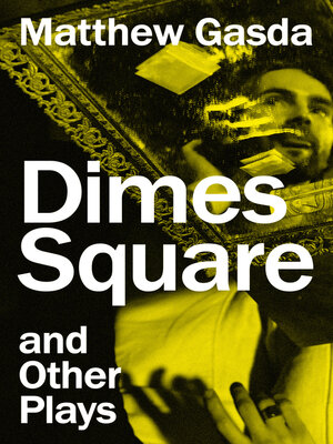 cover image of Dimes Square and Other Plays
